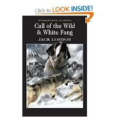 Call of the Wild & White Fang (Wordsworth Classics): AND White Fang