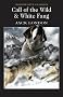Call of the Wild & White Fang (Wordsworth Classics): AND White Fang