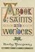 Book A Book of Saints and Wonders