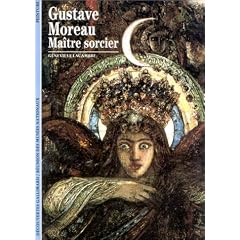 Gustave Moreau : Ma�tre sorcier