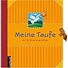 Meine Taufe: Ein Erinnerungsalbum