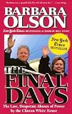 The Final Days: The Last, Desperate Abuses of Power by the Clinton White House