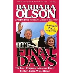 The Final Days: The Last, Desperate Abuses of Power by the Clinton White House
