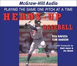 Heads-up Baseball: Playing The Game One Pitch At A Time