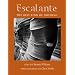 Escalante: The Best Kind of Nothing (Desert Places)