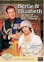Bertie and Elizabeth: The Reluctant Royals - The Story of King George VI & Queen Elizabeth