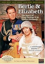 Bertie and Elizabeth: The Reluctant Royals - The Story of King George VI & Queen Elizabeth