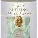 The Lacy Knitting of Mary Schiffman