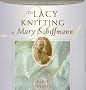 The Lacy Knitting of Mary Schiffman