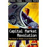 Capital Market Revolution: The Future of Markets in an Online World