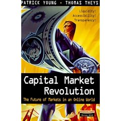 Capital Market Revolution: The Future of Markets in an Online World