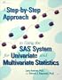 A Step-by-Step Approach to Using the SAS System for Univariate and Multivariate Statistics