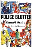 Police Blotter Kauai Style