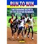 Run to Win: The Training Secrets of the Kenyan Runners