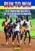 Run to Win: The Training Secrets of the Kenyan Runners