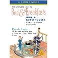 The Complete Guide to Bed & Breakfasts, Inns & Guesthouses International (Complete Guide to Bed and Breakfasts, Inns and Guesthouses)