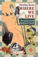 Stories from Where We Live -- The Great North American Prairie