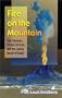 Fire on the Mountain: Past Renewals, Present Revivals and the Coming Return of Israel