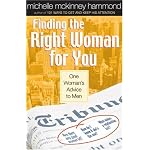 Finding the Right Woman for You: One Woman's Advice to Men (Hammond, Michelle Mckinney) book cover