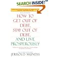 How to Get Out of Debt, Stay Out of Debt and Live Prosperously*: *(Based on the Proven Principles and Techniques of Debtors Anonymous)
