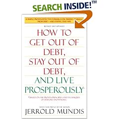 How to Get Out of Debt, Stay Out of Debt and Live Prosperously*: *(Based on the Proven Principles and Techniques of Debtors Anonymous)