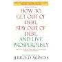 How to Get Out of Debt, Stay Out of Debt, and Live&hellip von Jerrold Mundis