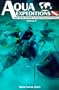 Aqua Expeditions: Great Global Hot Spots for Suba Diving and Snorkeling (Volume II) (v. 2)