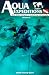 Aqua Expeditions: Great Global Hot Spots for Scuba Diving and Sn