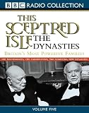 Review BBC Audiobooks Ltd  / This Sceptred Isle: Dynasties Vol 5 (BBC Radio Collection)