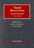 Trade Regulation Cases and Materials: Cases and Materials (University Casebook Series)