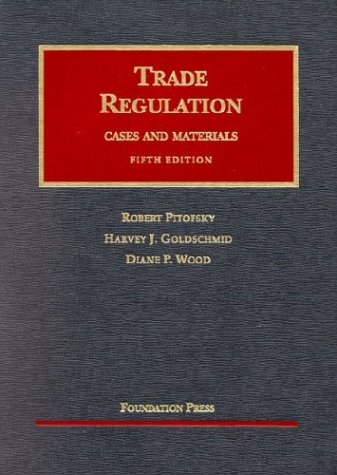 Cases and Materials on Trade Regulation (University Casebook Series)