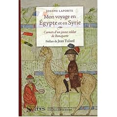 Mon voyage en Egypte et en Syrie : Carnets d'un jeune soldat de Bonaparte