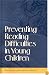 Preventing Reading Difficulties in Young Children