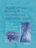 Angioplasty and Stenting of the Carotid and Supra Aortic Trunks