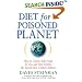 Diet for a Poisoned Planet: How to Choose Safe Foods for You and Your Family - The Twenty-first Century Edition