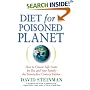 Diet for a Poisoned Planet: How to Choose Safe Foods for You and Your Family - The Twenty-first Century Edition