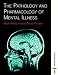 The Pathology and Pharmacology of Mental Illness (Mental Health Nursing & the Community)