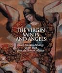 The Virgin, Saints and Angels: South...