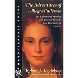 the adventures of allegra fullerton hardscrabble books fiction of new england