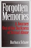 Forgotten Memories: A Journey Out of the Darkness of Sexual Abuse