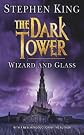 The Dark Tower IV: Wizard and Glass