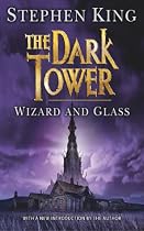 The Dark Tower: Wizard and Glass v. 4