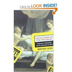 Not in Front of the Children: "Indecency", Censorship, and the Innocence of Youth