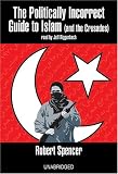 The Politically Incorrect Guide to Islam (and the Crusades)