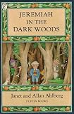 Jeremiah in the Dark Woods