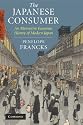 The Japanese Consumer: An Alternative Economic History of Modern Japan