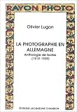 Revue Jacqueline Chambon  / La Photographie en Allemagne. Anthologie de textes 1919-1939