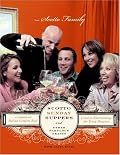 Scotto Sunday Suppers and Other Fabulous Feasts: Creative Entertaining for Every Occasion