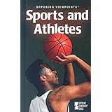 opposing viewpoints series sports and athletes hardcover edition