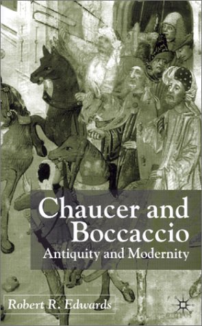 Chaucer and Boccaccio: Antiquity and Modernity